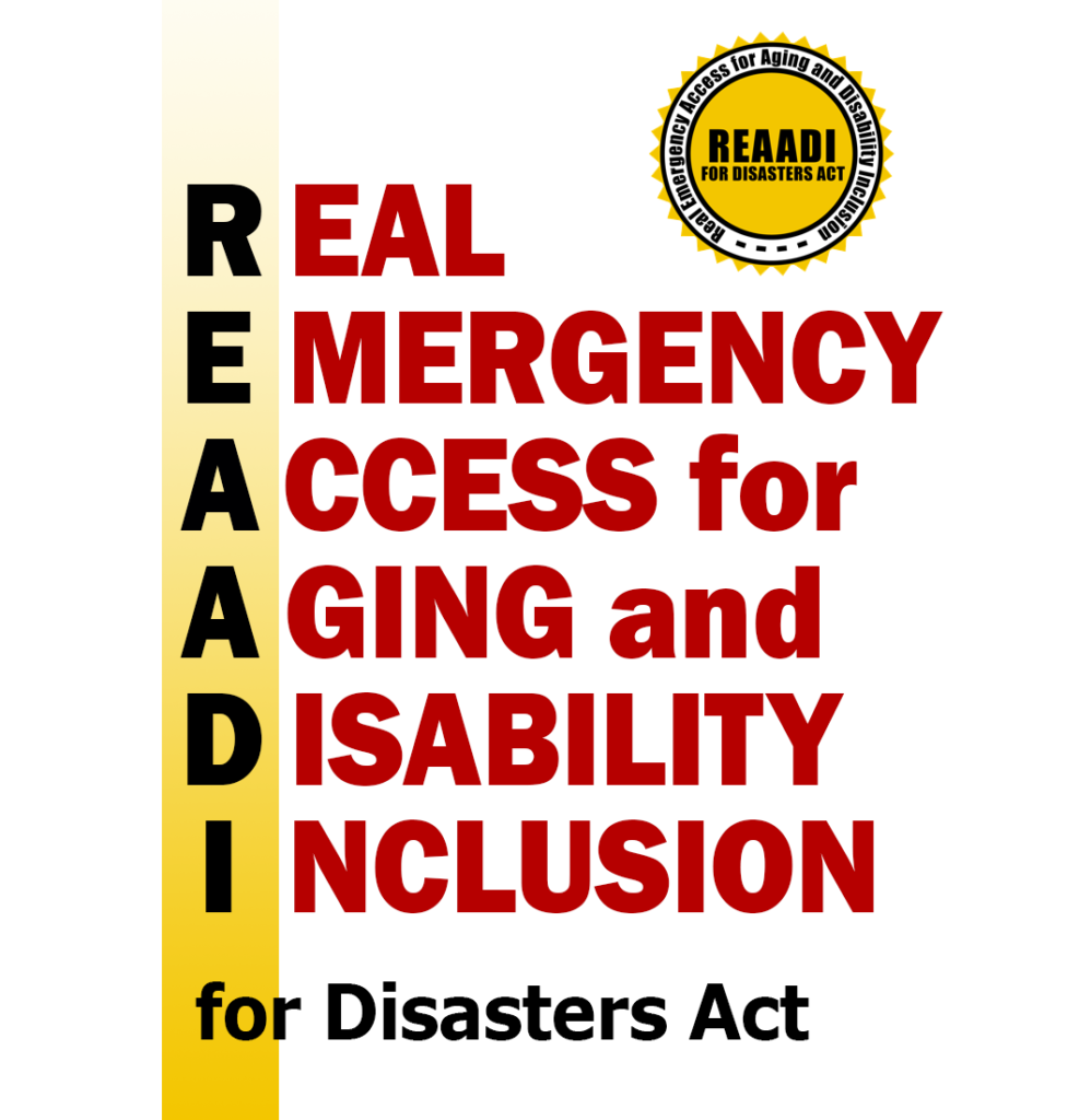 A graphic: in the upper right corner is the sun logo for REAADI. Typography below states "REAADI for Disasters Act," and then spells out the words that make up the acronym as follows: R-Real E-Emergency A-Access for A-Aging and D-Disability I-Inclusion.